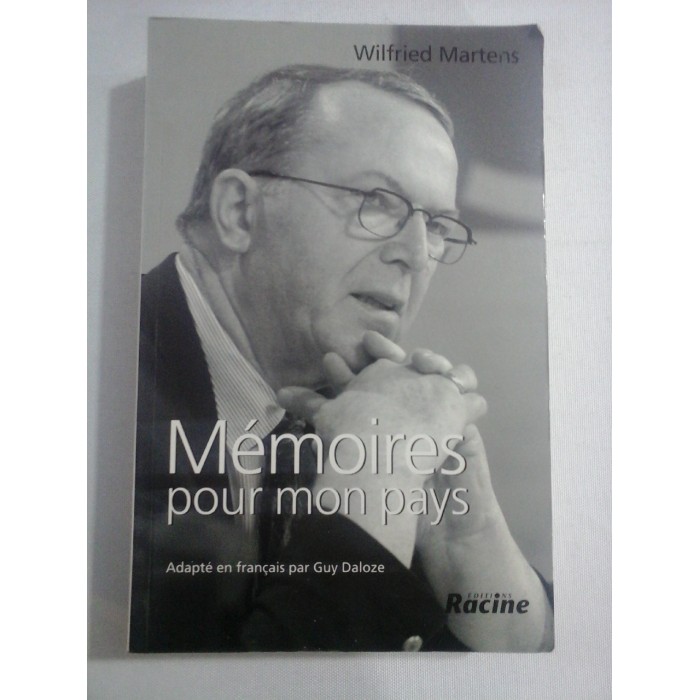   Memoires pour mon pays  - Wilfried  MARTENS